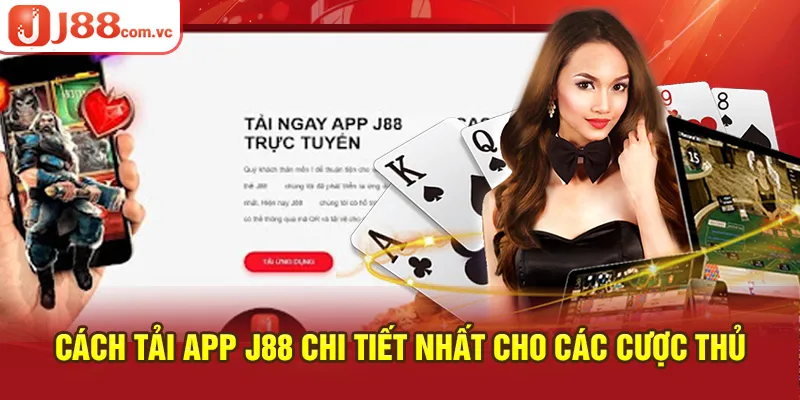 Cách tải app J88 chi tiết nhất cho các game thủ