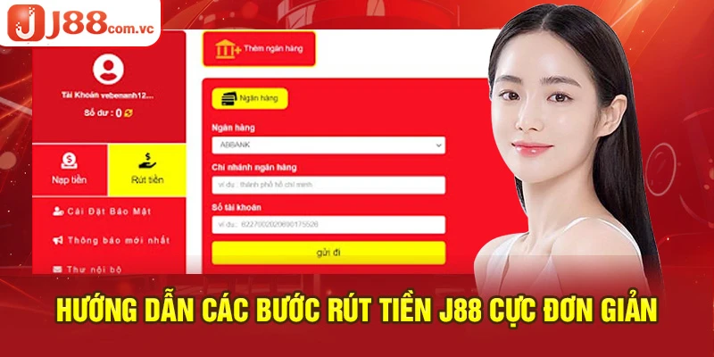 Hướng dẫn các bước rút tiền J88 siêu nhanh