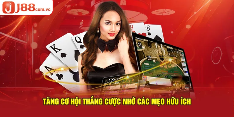 Tăng cơ hội thắng cược nhờ các mẹo hữu ích