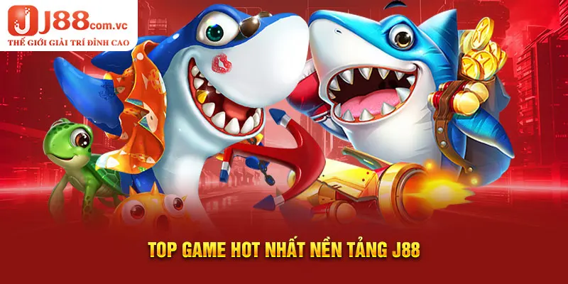 Top game hot nhất nền tảng J88